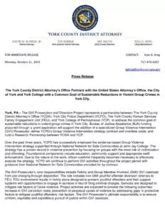 The York County District Attorney’s Office Partners with the United States Attorney’s Office, the City of York and York College with a Common Goal of Sustainable Reductions in Violent Group Crimes in York City.