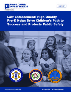 Law Enforcement: High-Quality Pre-K Helps Drive Children’s Path to Success and Protects Public Safety